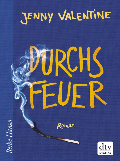 Title details for Durchs Feuer by Jenny Valentine - Available